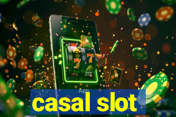 casal slot