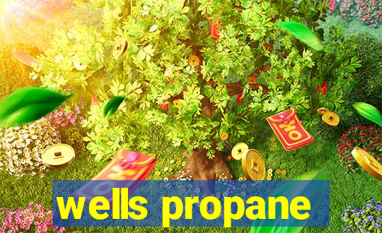 wells propane