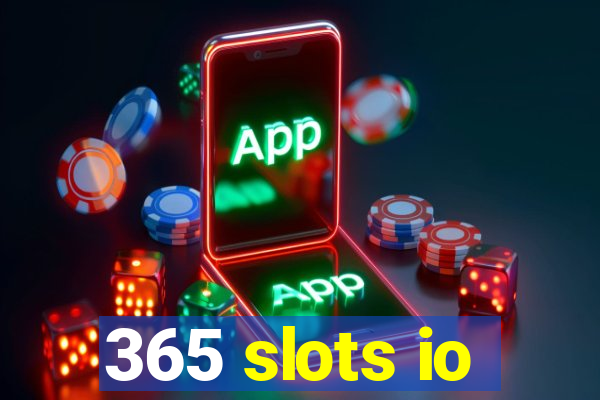 365 slots io