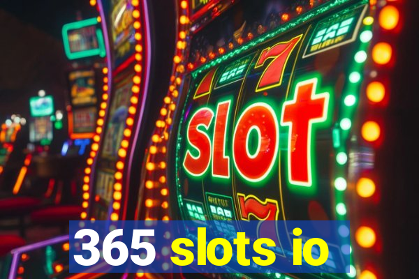 365 slots io