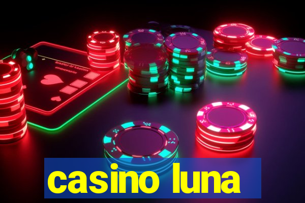 casino luna