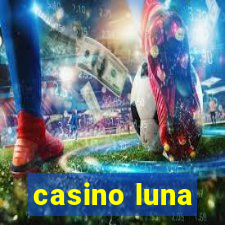 casino luna