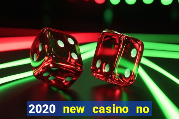 2020 new casino no deposit bonus