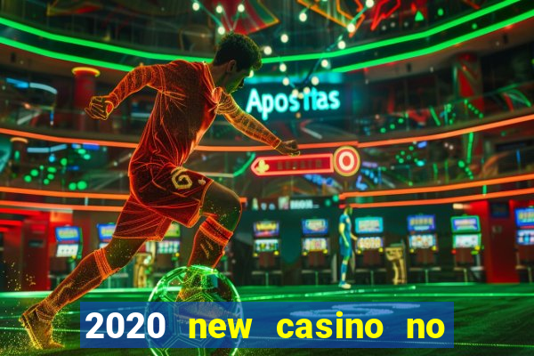 2020 new casino no deposit bonus