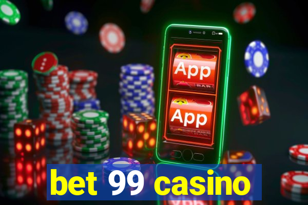 bet 99 casino