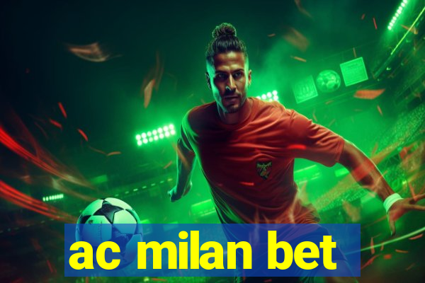 ac milan bet