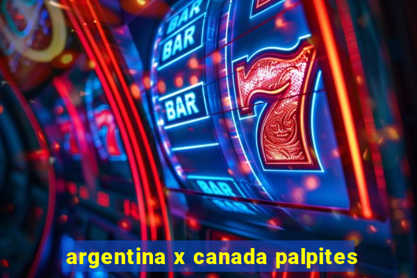 argentina x canada palpites