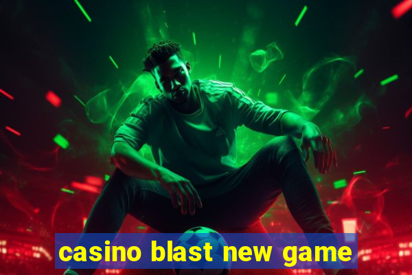 casino blast new game