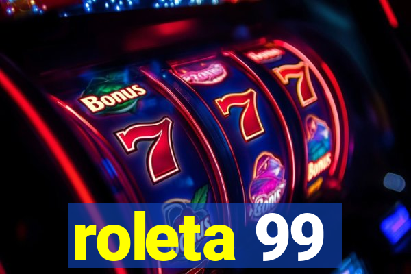 roleta 99