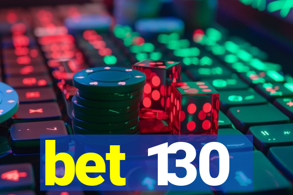 bet 130