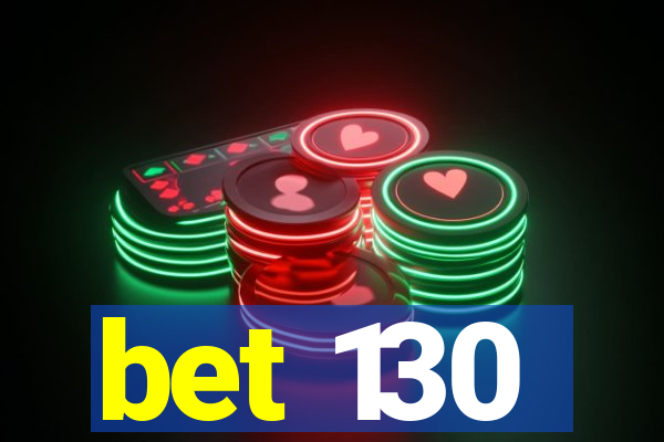 bet 130