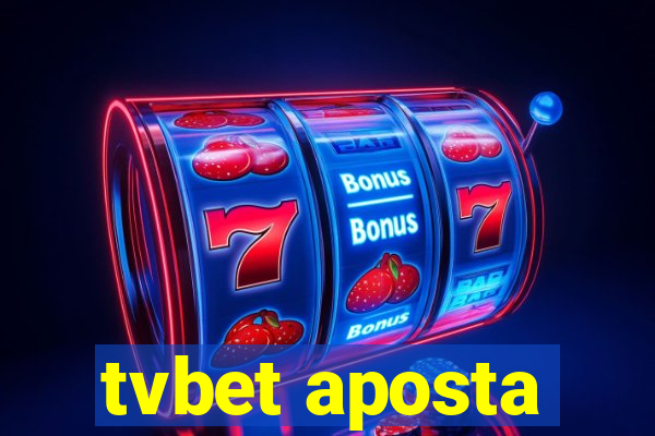 tvbet aposta