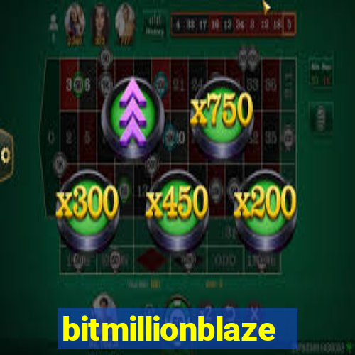 bitmillionblaze