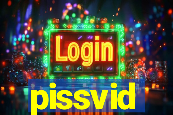 pissvid