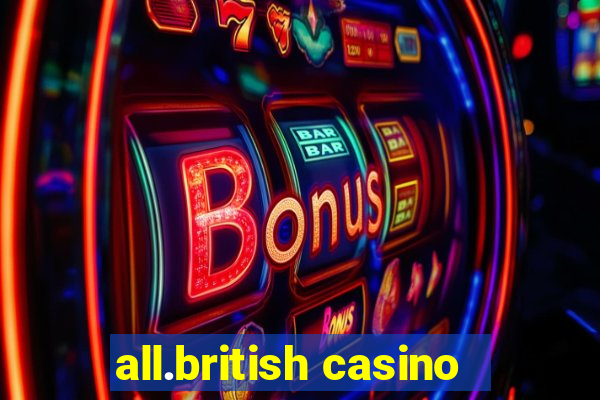 all.british casino