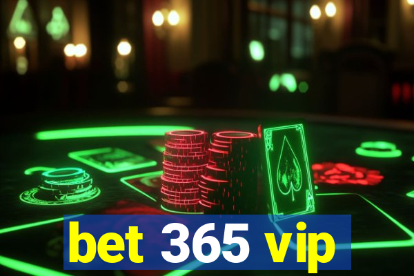 bet 365 vip