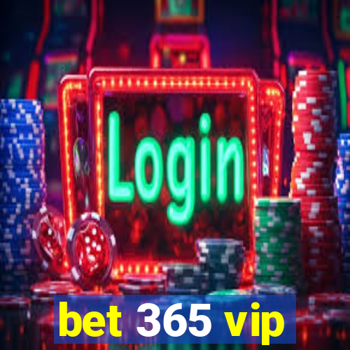 bet 365 vip