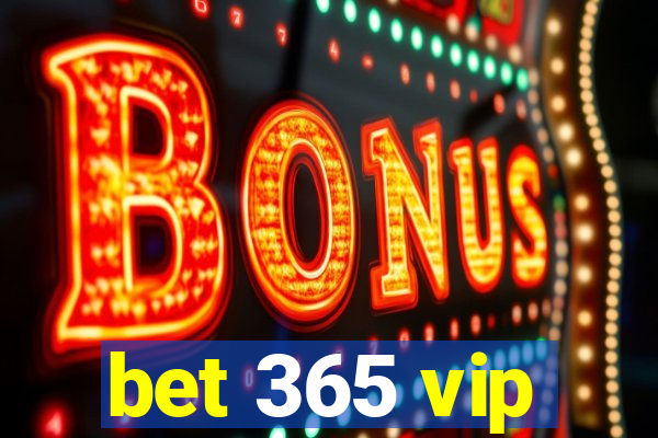 bet 365 vip