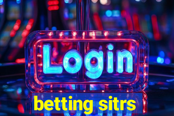 betting sitrs