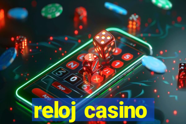 reloj casino