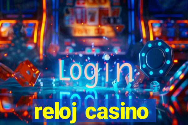 reloj casino