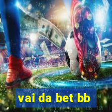 vai da bet bb