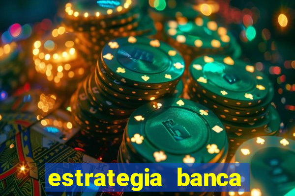 estrategia banca baixa fortune tiger