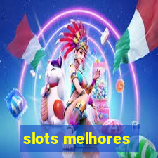 slots melhores