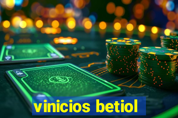 vinicios betiol