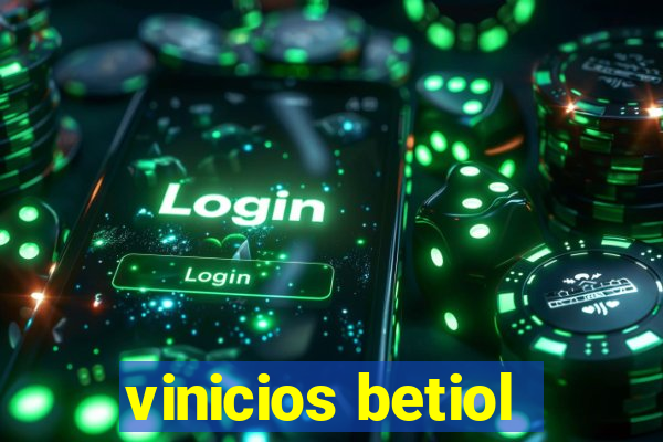 vinicios betiol