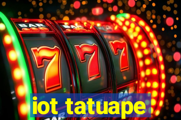 iot tatuape