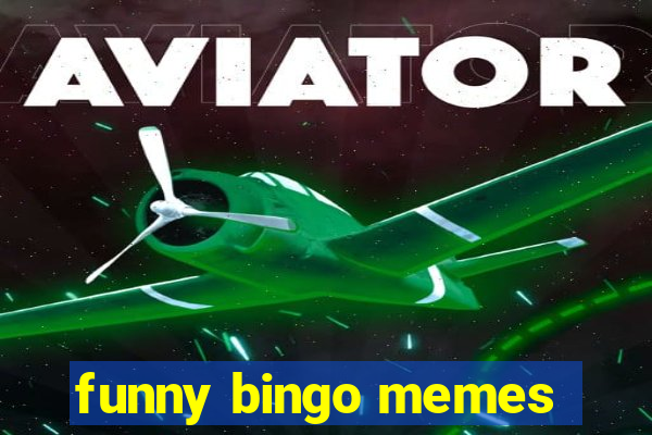 funny bingo memes