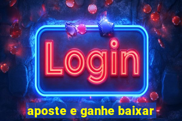 aposte e ganhe baixar