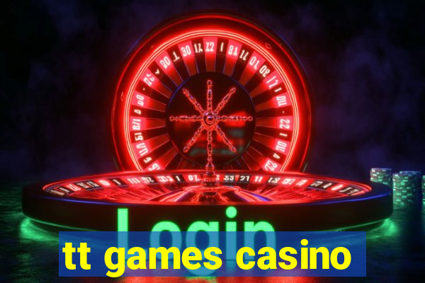 tt games casino