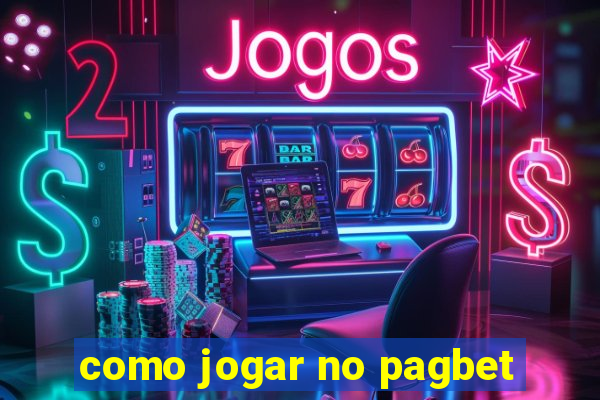 como jogar no pagbet