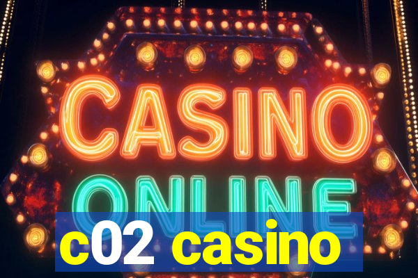 c02 casino