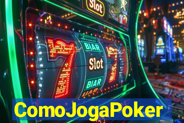 ComoJogaPoker