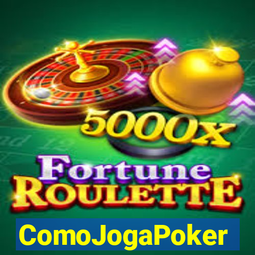 ComoJogaPoker