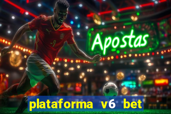 plataforma v6 bet 茅 confi谩vel