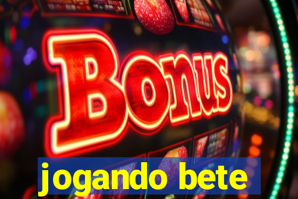 jogando bete