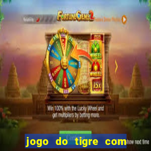 jogo do tigre com bonus sem deposito