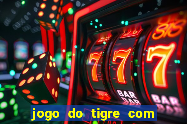 jogo do tigre com bonus sem deposito