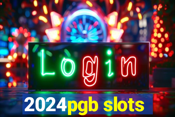 2024pgb slots