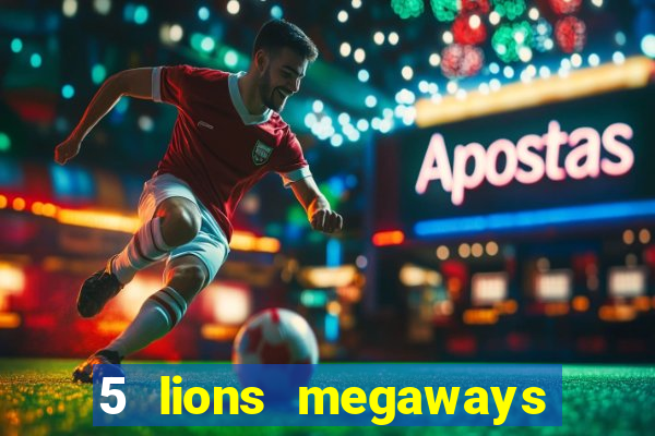 5 lions megaways slot demo