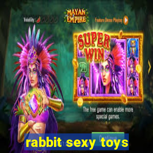 rabbit sexy toys