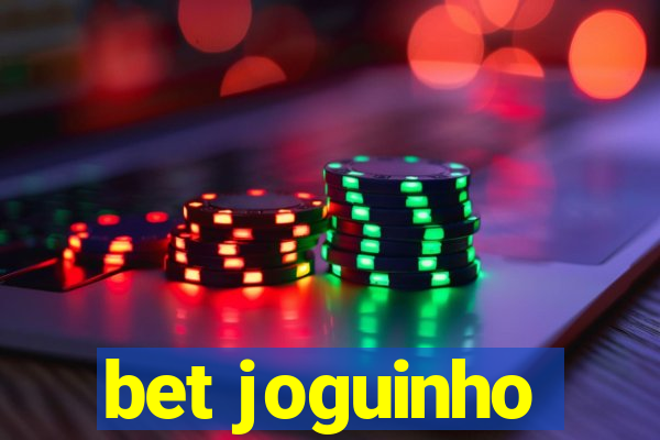 bet joguinho