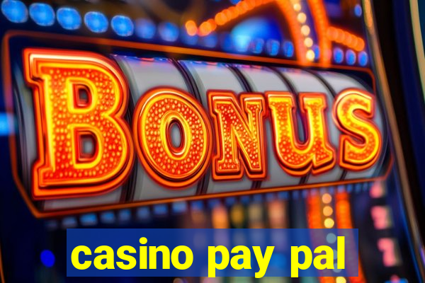 casino pay pal