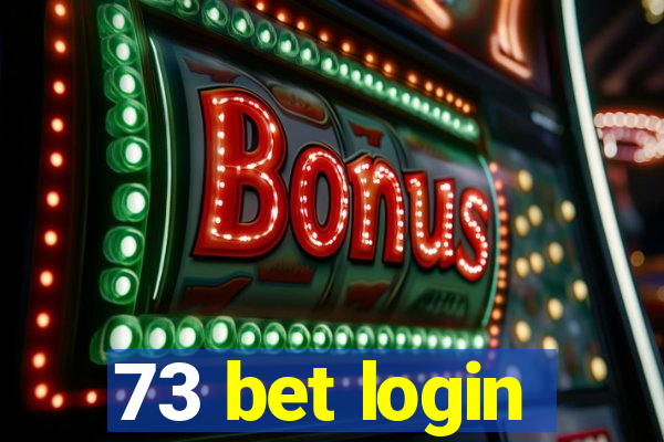 73 bet login