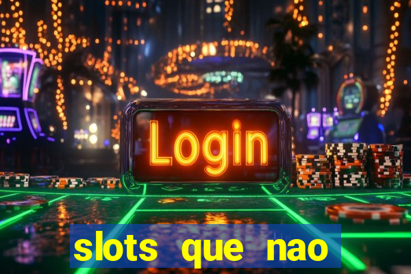 slots que nao precisa depositar