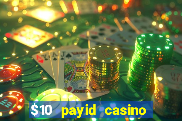 $10 payid casino no deposit bonus